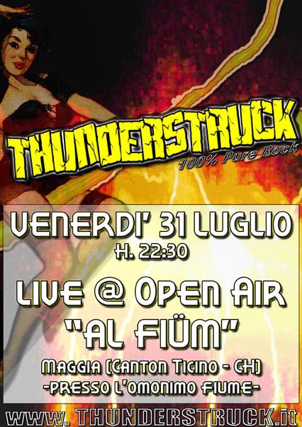Live @ OPEN AIR ''AL FIÜM'', Maggia (CH), venerdì 31/07/09 ore 22,30