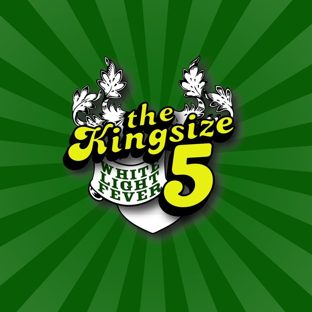 The Kingsize Five: White Light Fever
