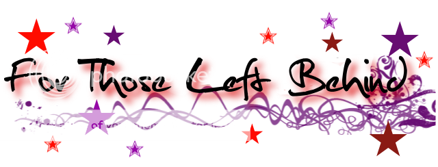 ★~★~★~★For Those Left Behind★~★~★~★ banner