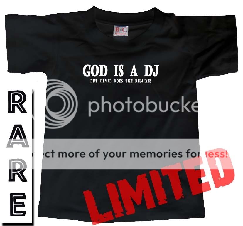 GOD IS A DJ BUT DEVIL DO THE REMIXES Techno Rap T SHIRT  