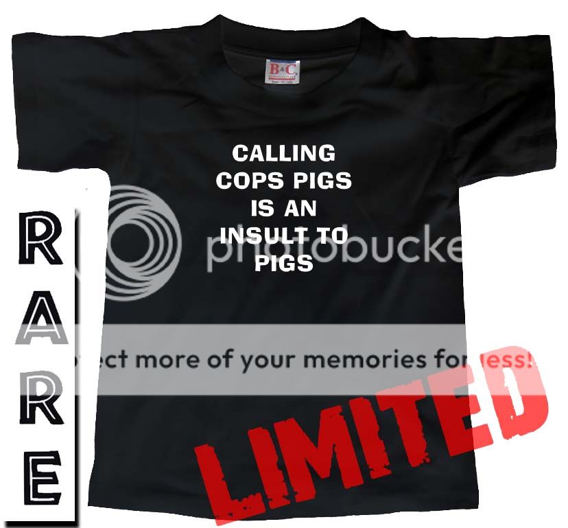 CALLING COPS PIGS IS AN INSULT TO PIGS (ACAB) T SHIRT  